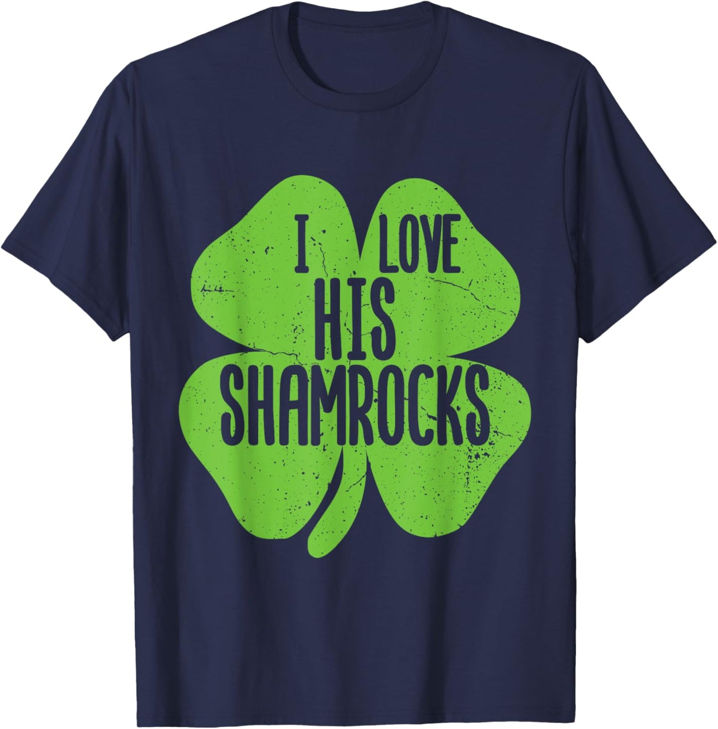 Funny I Love His Shamrocks Shirts St Patrick's Day Couples T-Shirt - T-Shirt | Navy