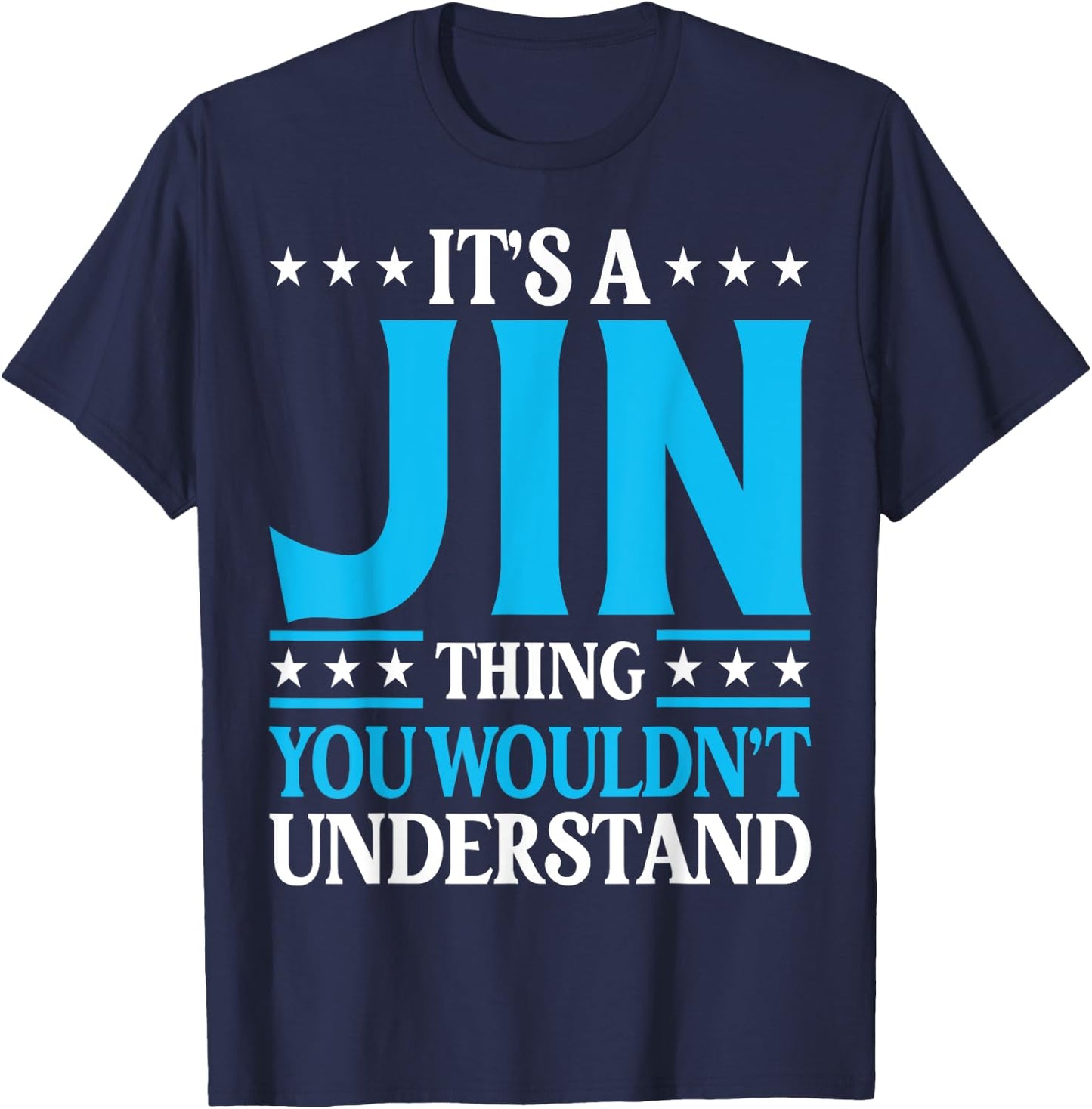 It's A Jin Thing Surname Funny Family Last Name Jin T-Shirt - T-Shirt | Navy