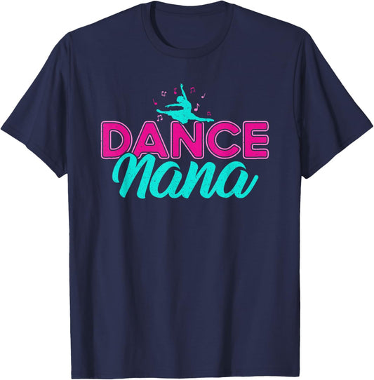 Dance Nana Dancing Lover Grandma Dancers T-Shirt - T-Shirt | Navy