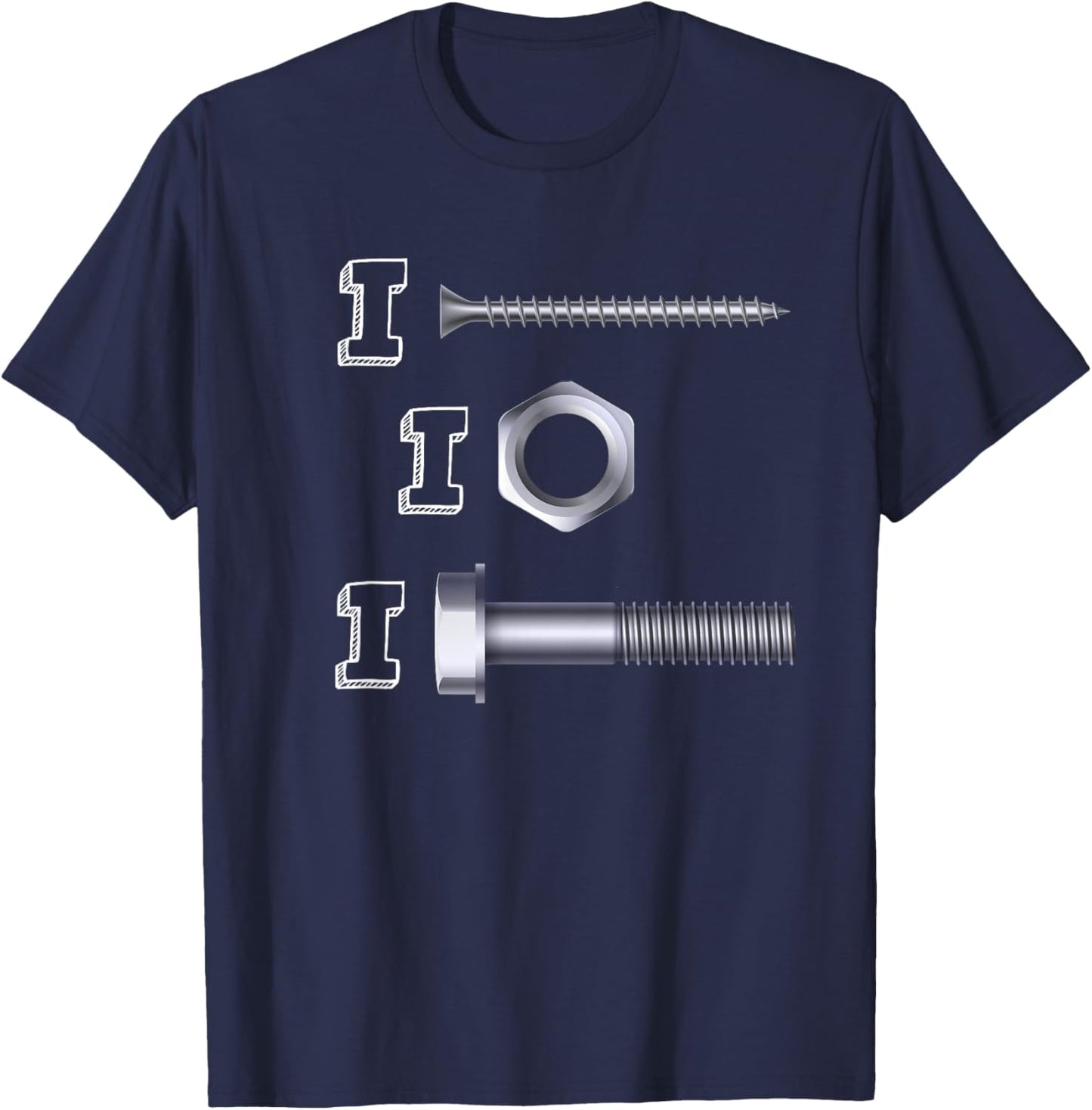 Funny I Screw I Nut I Bolt T-Shirt - T-Shirt | Navy