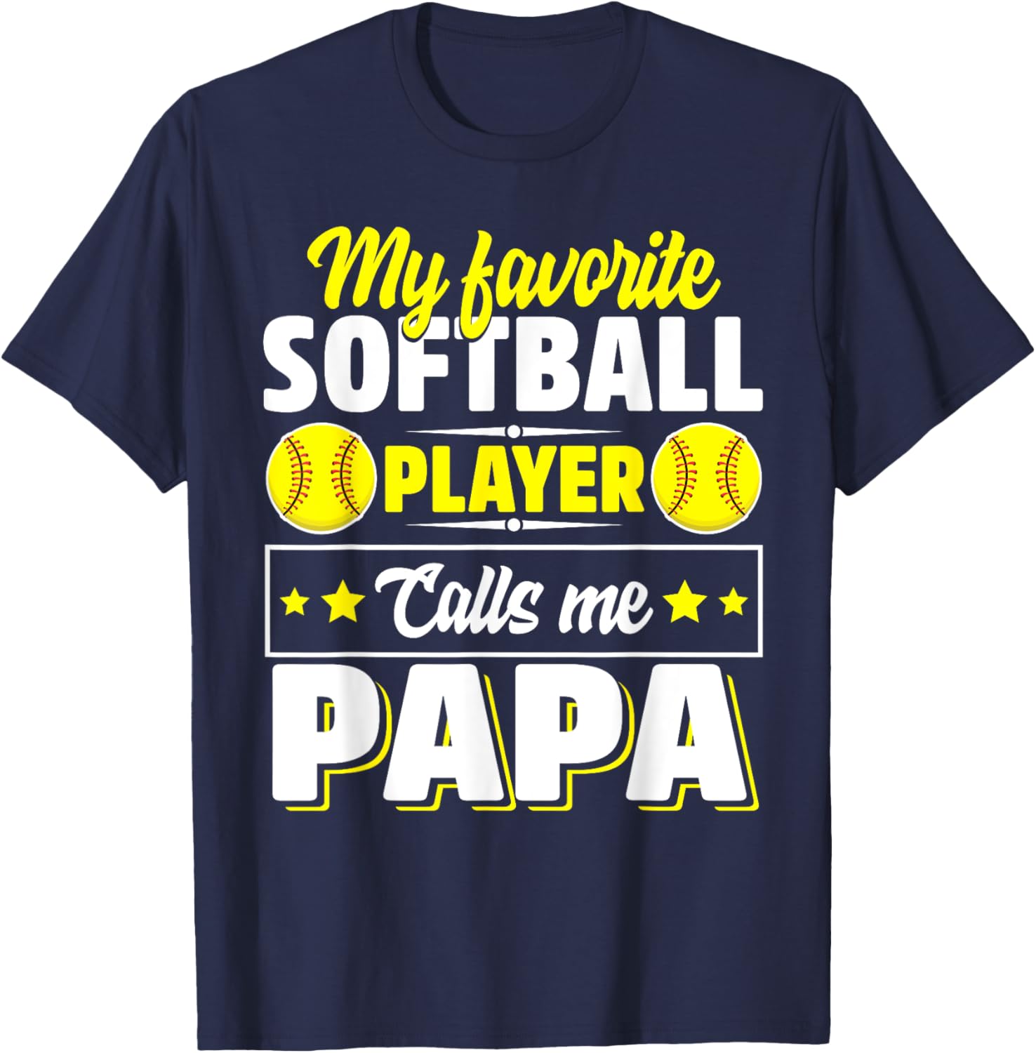 My Favorite Softball Player Calls Me Papa Cute T-Shirt - T-Shirt | Navy