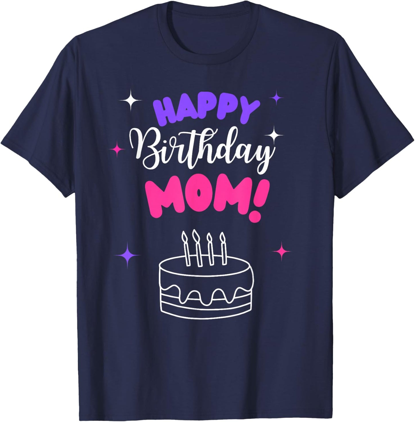 Happy Birthday Mom Birthday Bday Costume Family Party T-Shirt - T-Shirt | Navy