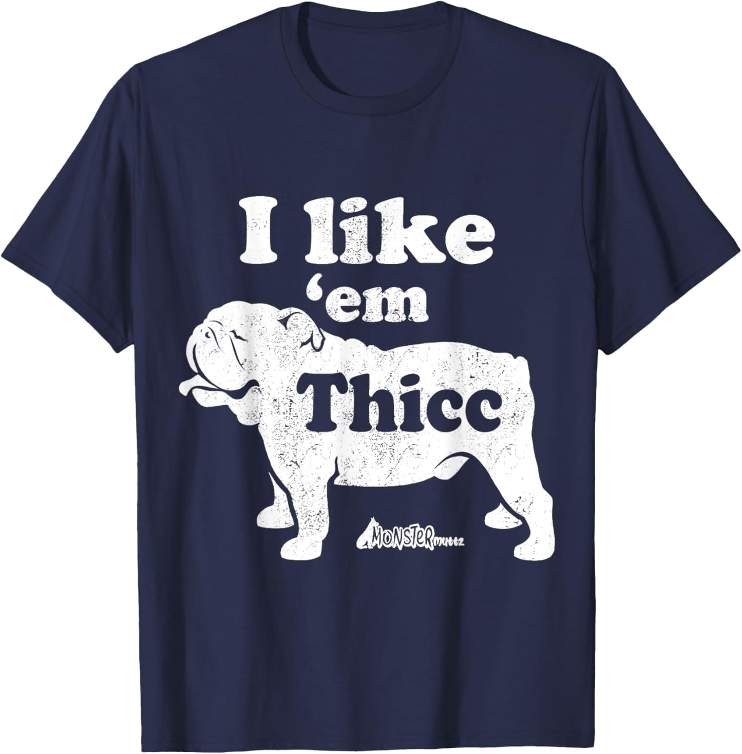 English Bulldog Top, Cute I Like Em Thicc, Chonky Bully Men Women Kids T-Shirt - T-Shirt | Navy