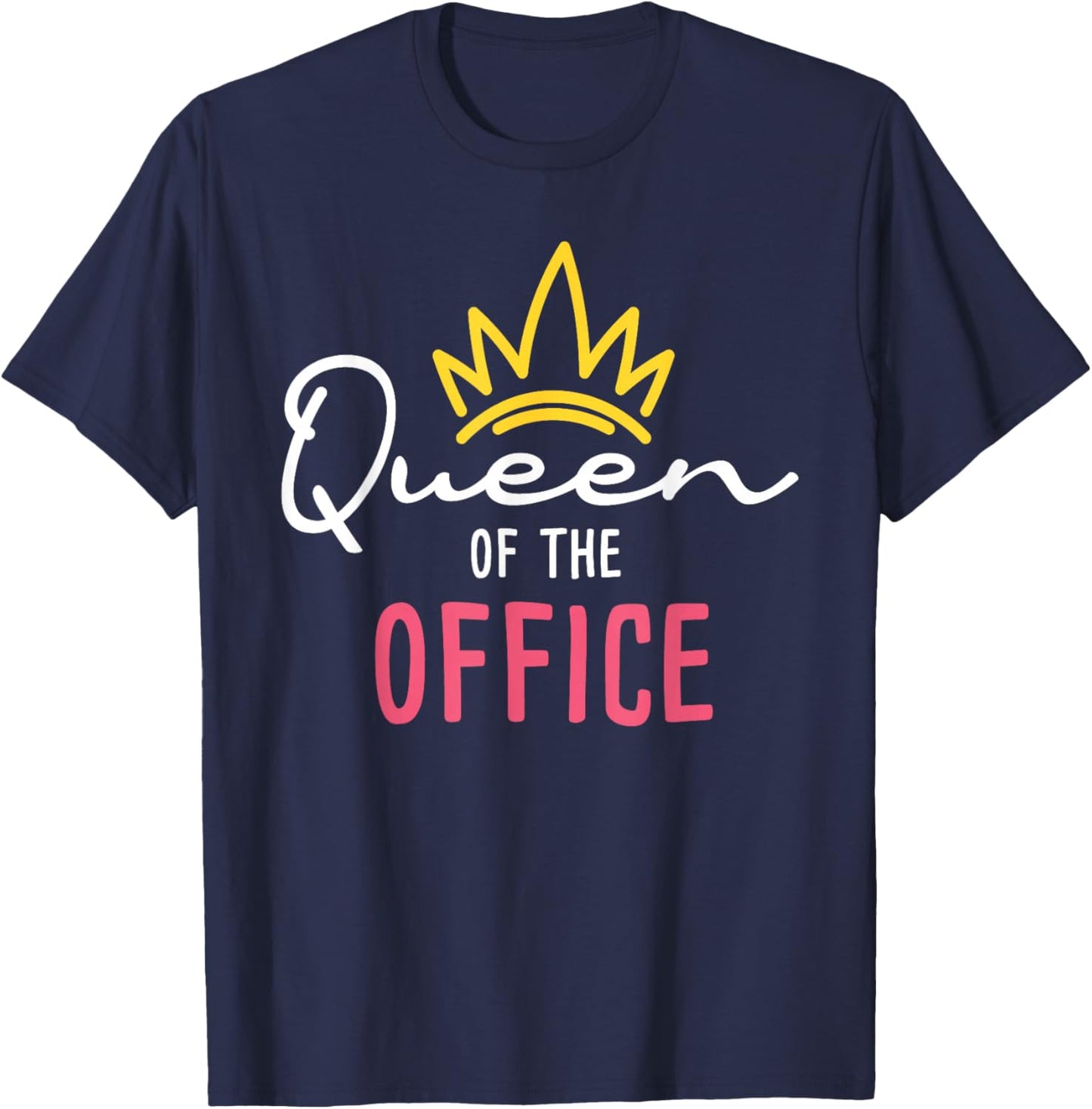 Queen Of The Office - Admin Office Administrative Assistant T-Shirt - T-Shirt | Navy