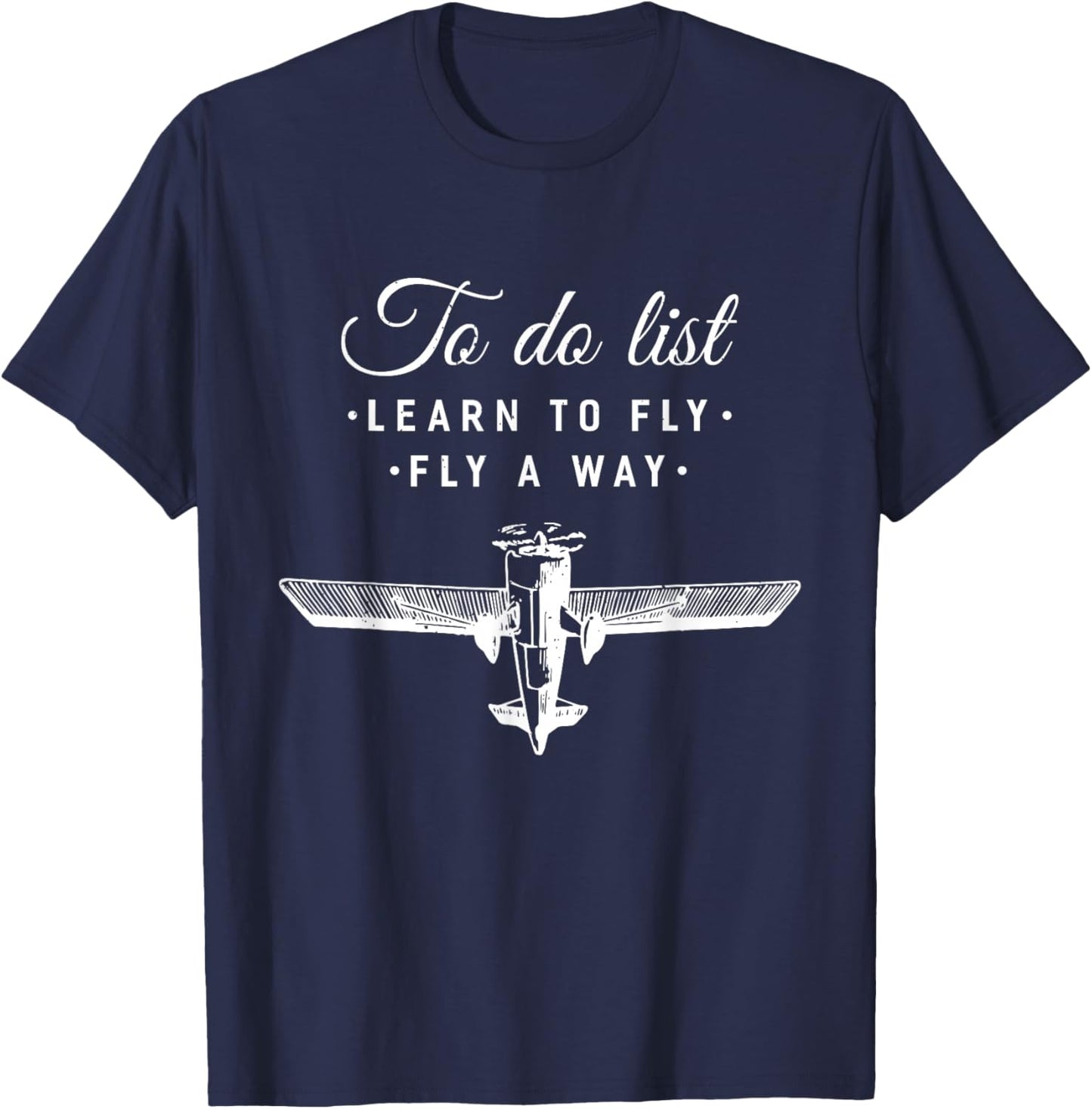 Funny To Do List Learn To Fly And Fly Away Vintage Aviation T-Shirt - T-Shirt | Navy