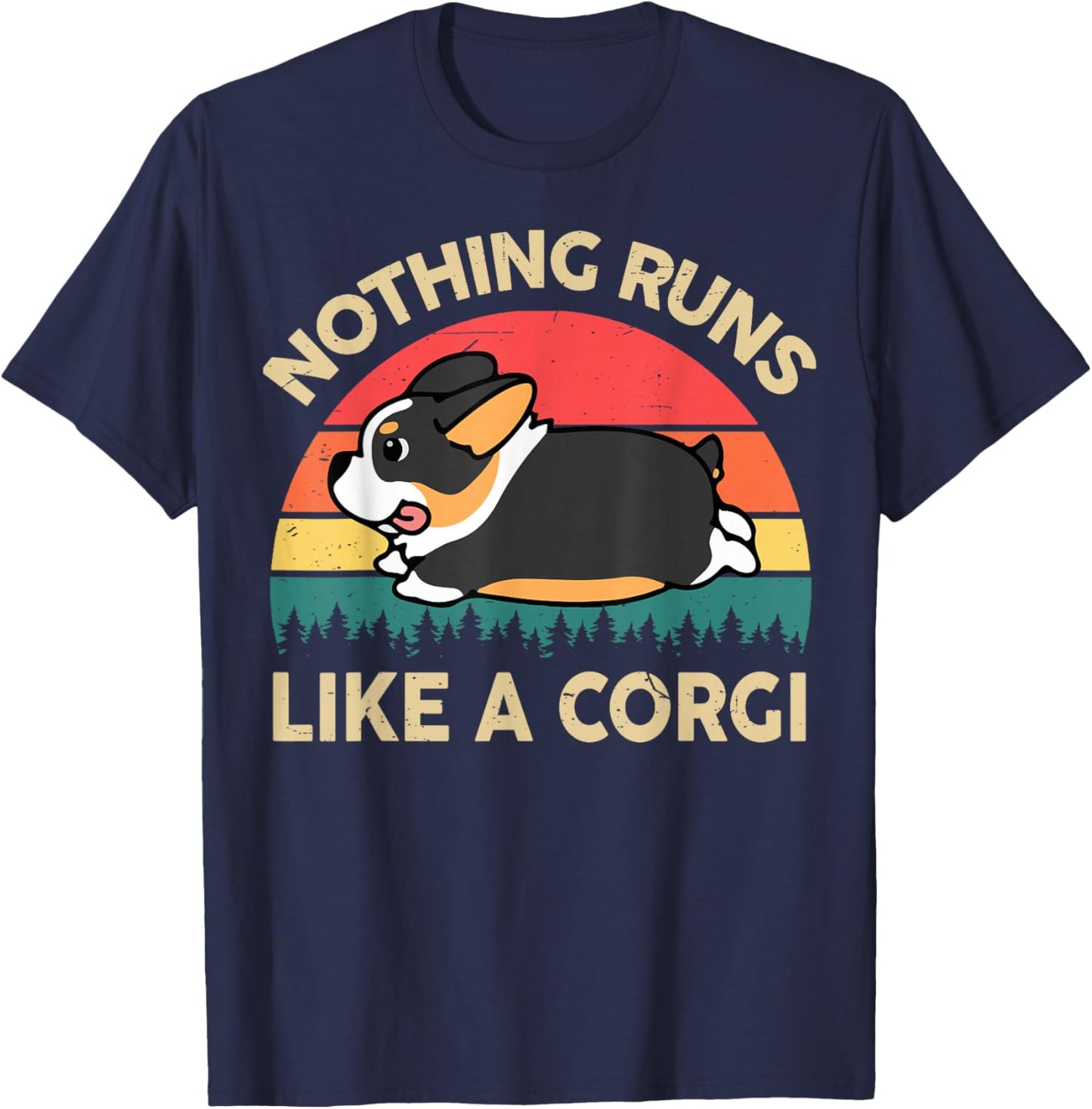 Nothing Runs Like Corgi Gift Lover Funny Corgi T-Shirt - T-Shirt | Navy
