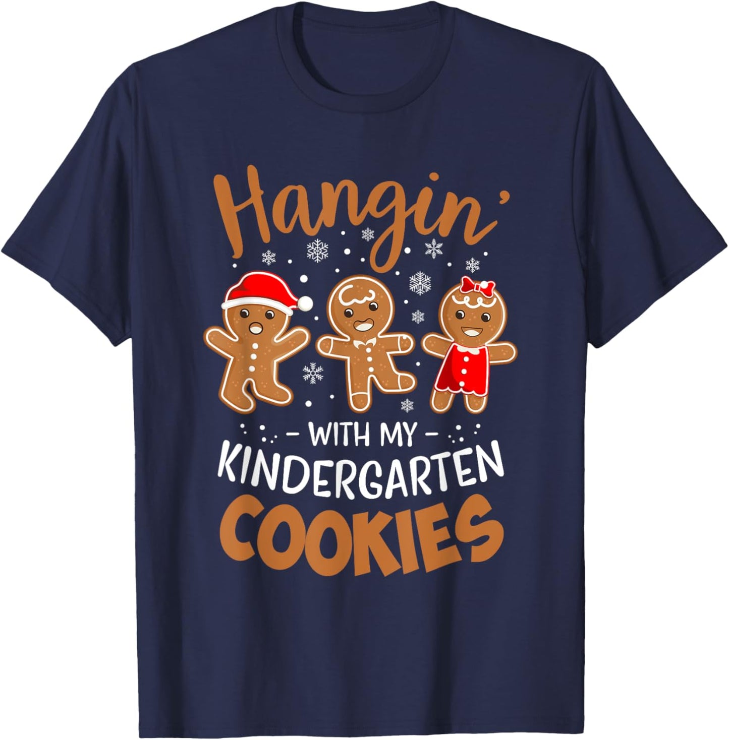 Hangin My Kindergarten Cookie Gingerbread Christmas Teacher Women Kids T-Shirt - T-Shirt | Navy