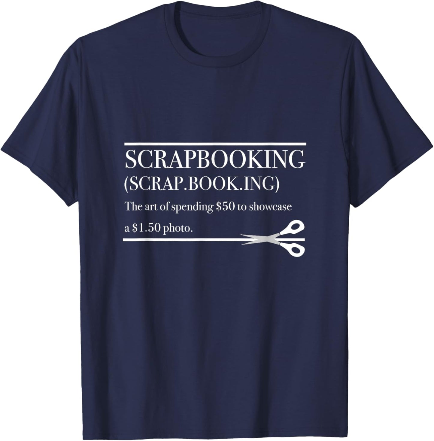 Scrapbook Scrapbooking Scrapbooker T-Shirt - T-Shirt | Navy