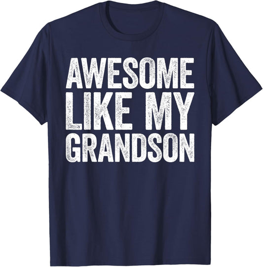 Awesome Like My Grandson Shirt Men Women Parents Day T-Shirt - T-Shirt | Navy