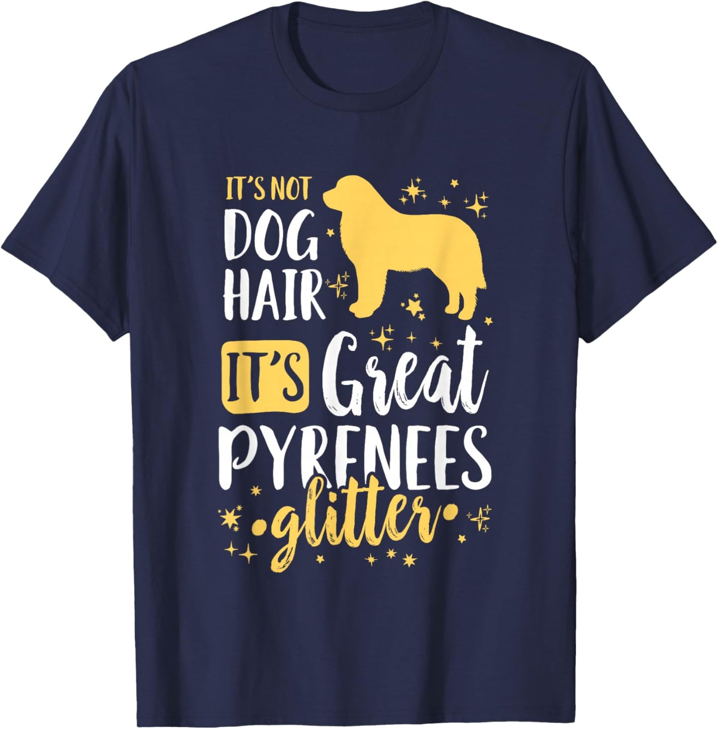 It's Not Dog Hair It's Great Pyrenees Glitter T-Shirt - T-Shirt | Navy