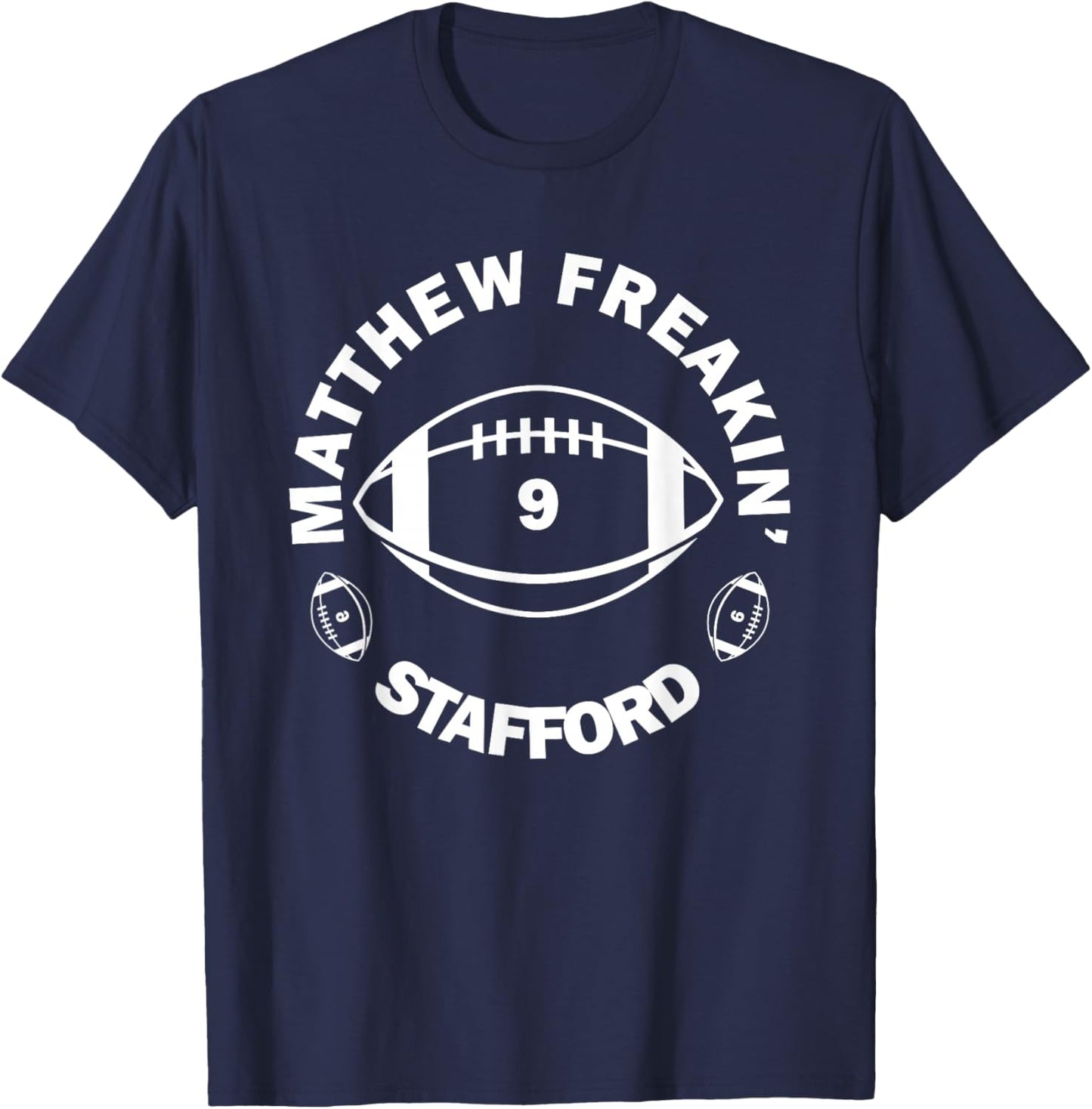 Matthew Freakin' Stafford Number 9 Lover T-Shirt - T-Shirt | Navy