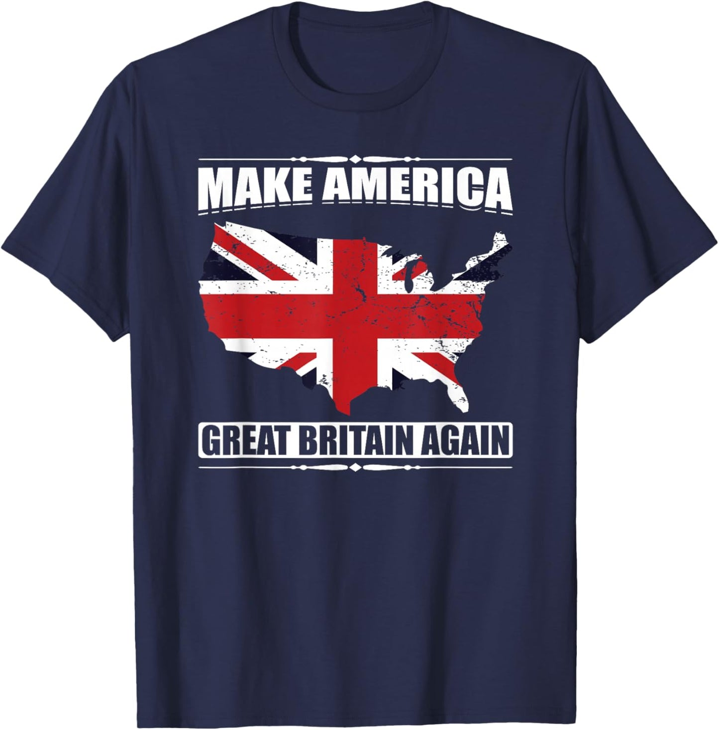 Make America Great Britain Again USA Map British Flag Humor T-Shirt - T-Shirt | Navy