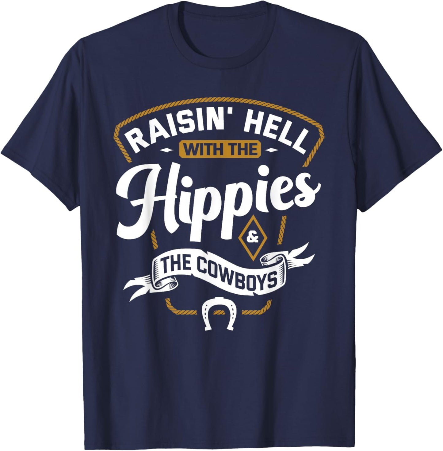 Raisin' Hell With The Hippies & The Cowboys T-Shirt - T-Shirt | Navy