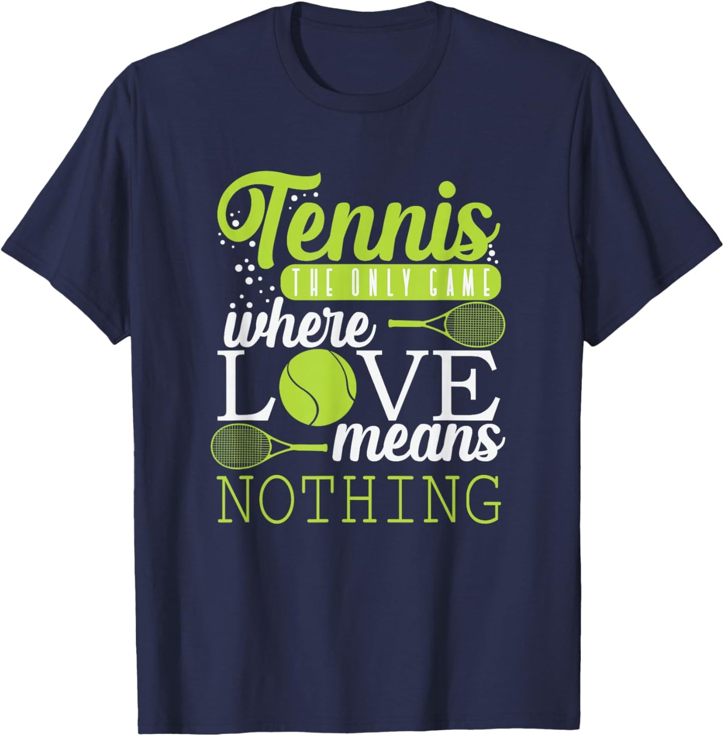 Tennis "Love Means Nothing in Tennis" T-Shirt - T-Shirt | Navy