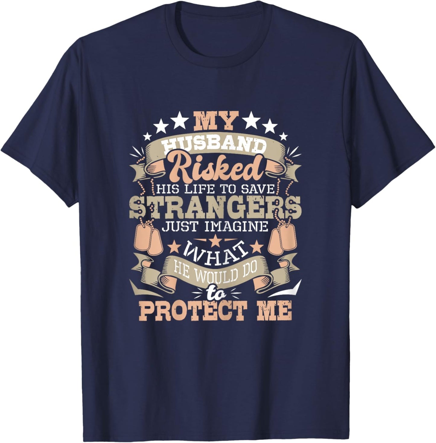 My Husband Risked His Life - US Army Veteran Wife T-Shirt - T-Shirt | Navy