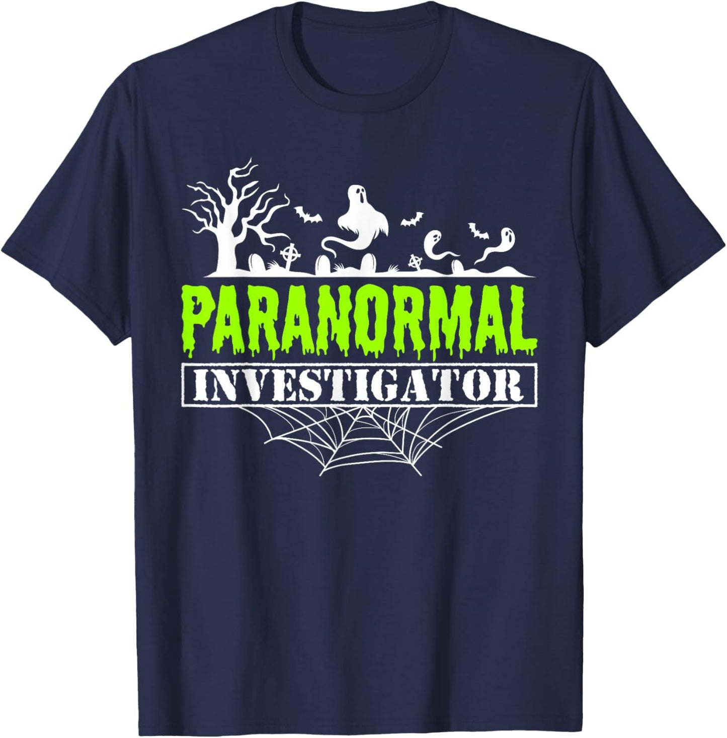 Paranormal Investigator Ghost Hunting Ghost Hunter T-Shirt - T-Shirt | Navy