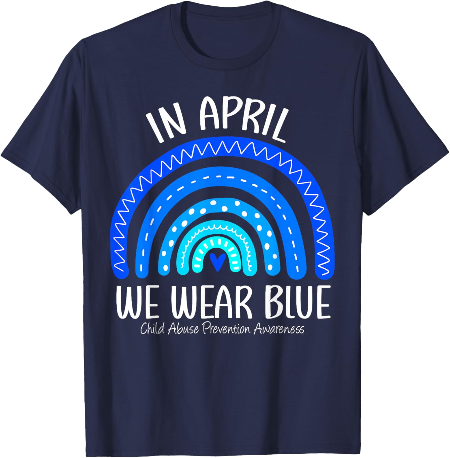 Rainbow April We Wear Blue Child Abuse Prevention Awareness T-Shirt - T-Shirt | Navy