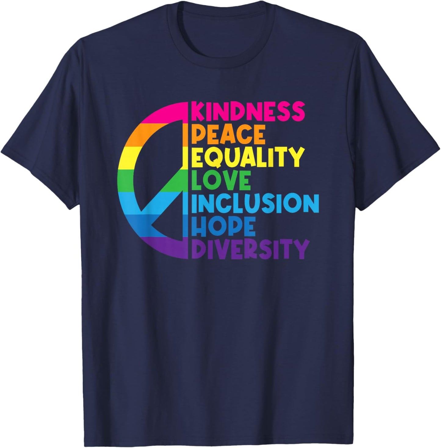 Kindness Peace Equality Love Inclusion Hope Diversity Small T-Shirt - T-Shirt | Navy