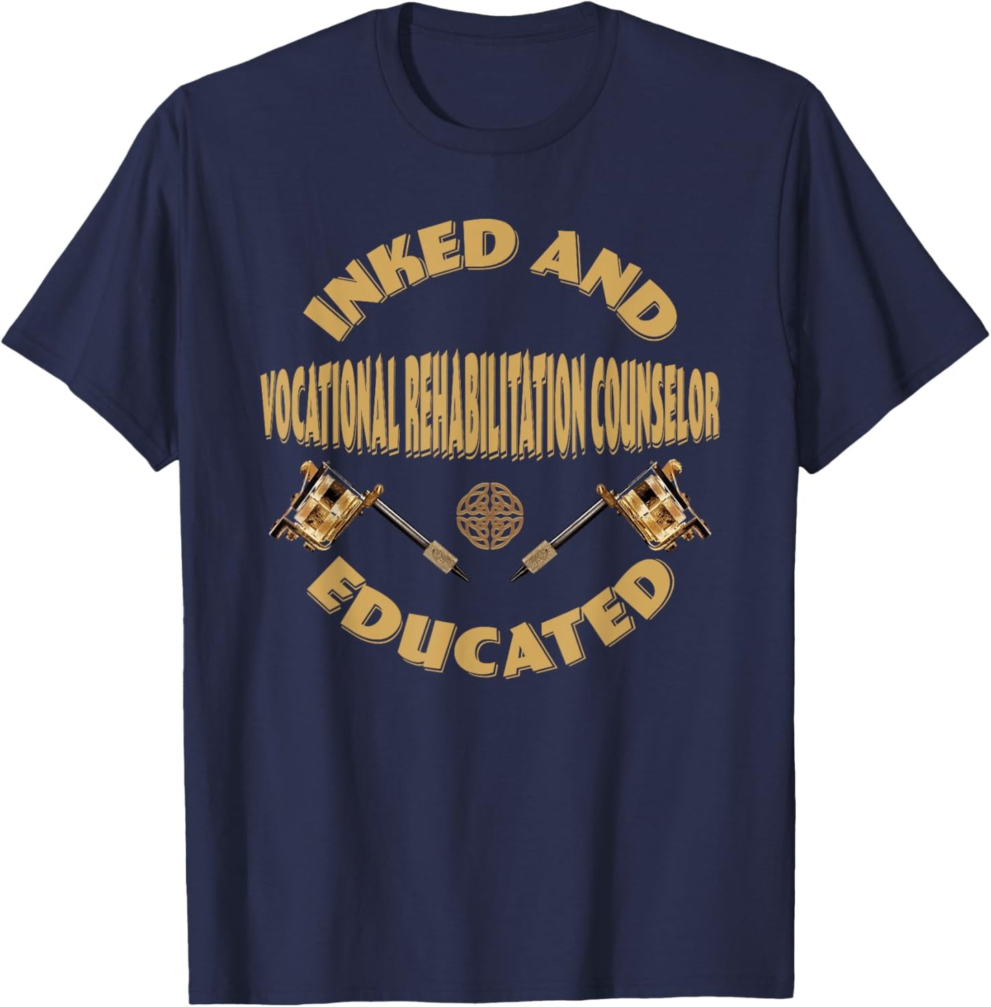 Inked and educated Vocational Rehabilitation Counselor T-Shirt - T-Shirt | Navy