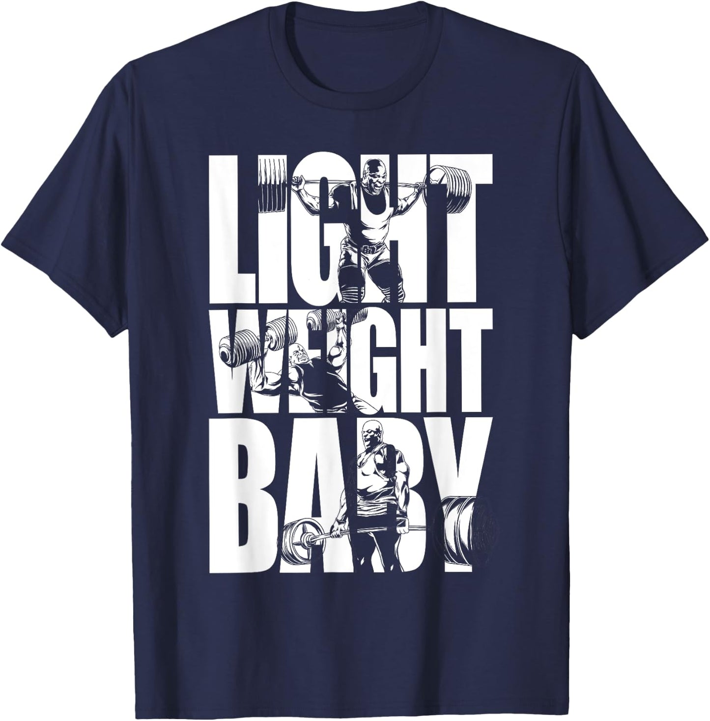 Light Weight Baby - Ronnie Coleman, Squat Bench Deadlift Gym T-Shirt - T-Shirt | Navy