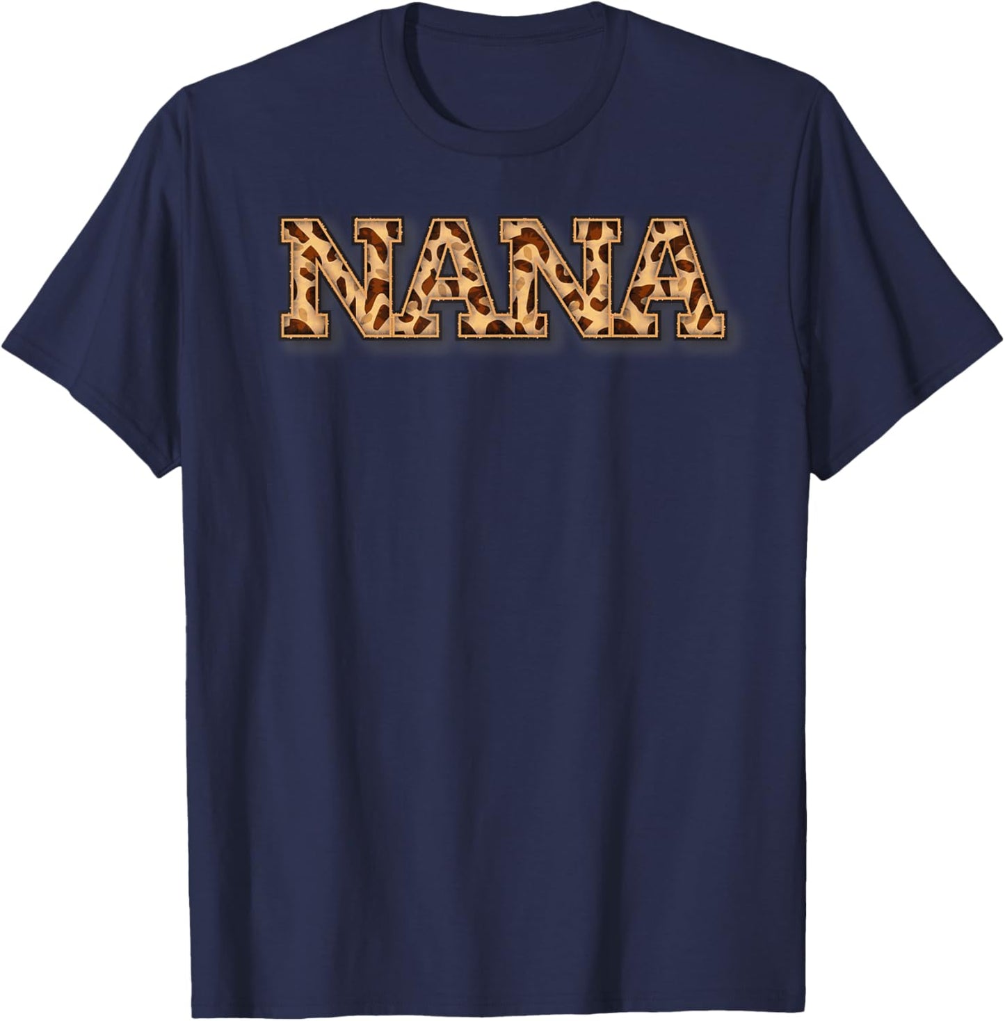 Nana Leopard Cheetah Animal Print Proud GrandMother Quote T-Shirt - T-Shirt | Navy