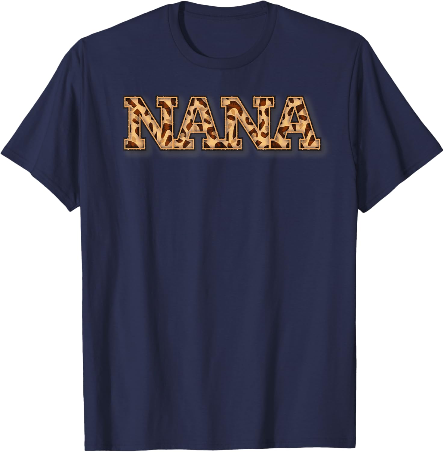 Nana Leopard Cheetah Animal Print Proud GrandMother Quote T-Shirt - T-Shirt | Navy