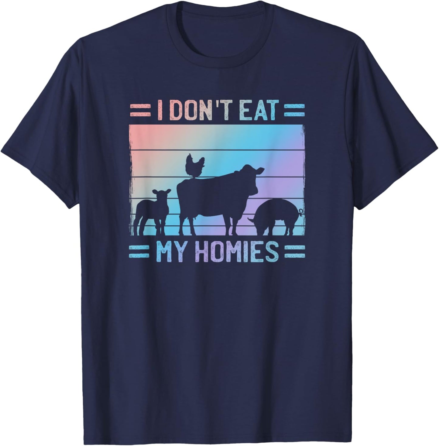 I Don't Eat Homies - Vegan Quote Vegetarian Saying - Proud T-Shirt - T-Shirt | Navy