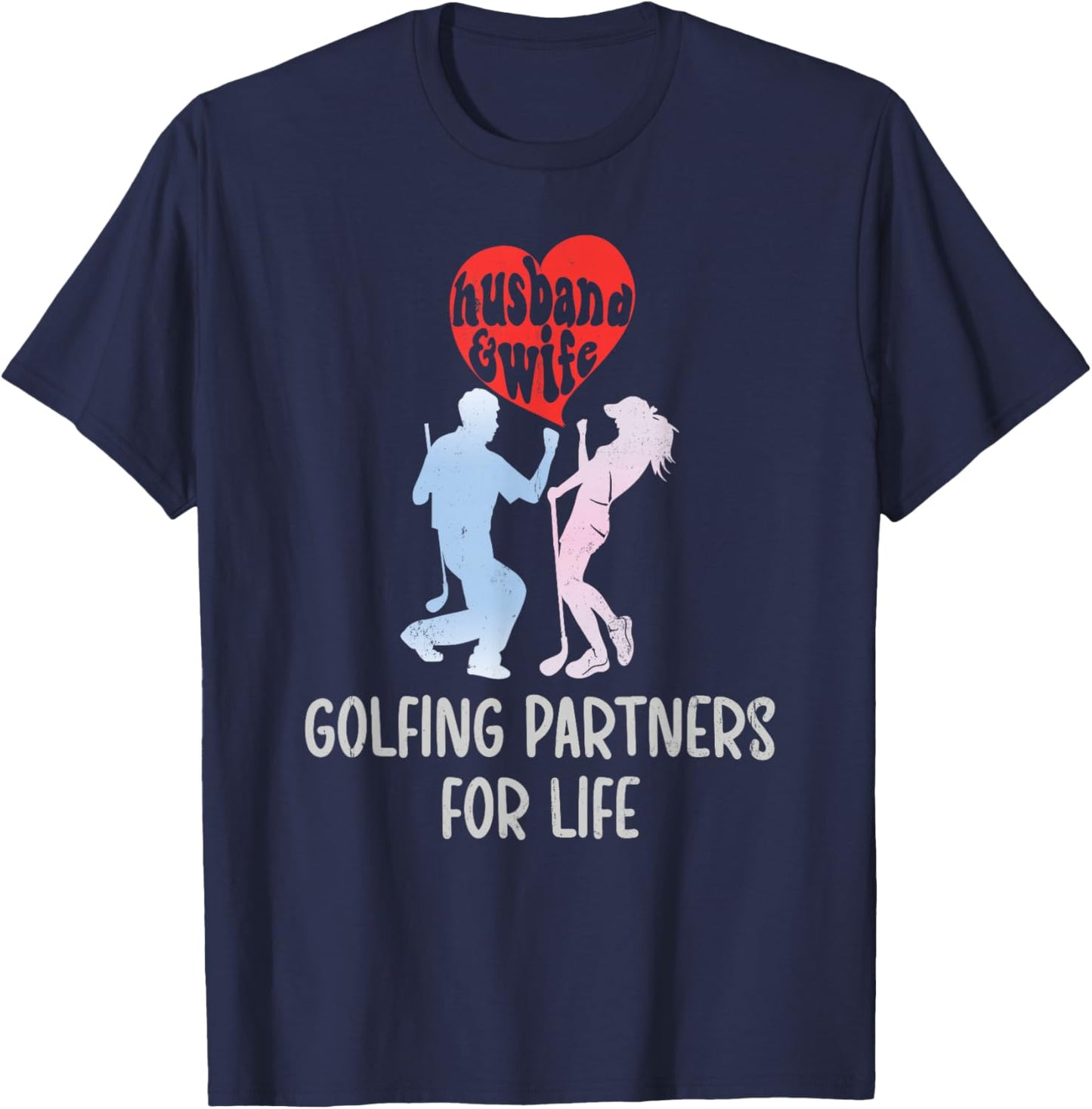 Husband & Wife Golfing Partners For Life Golf Lovers Couple T-Shirt - T-Shirt | Navy