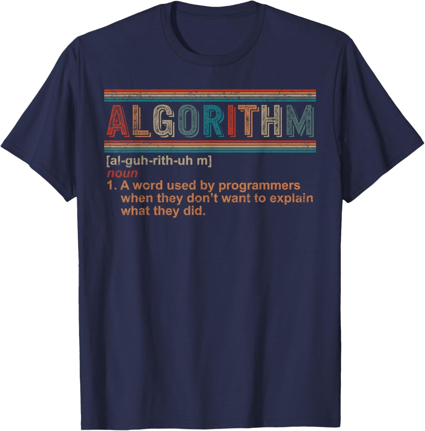 Algorithm Definition Programmer Software Engineer Geek Gift T-Shirt - T-Shirt | Navy