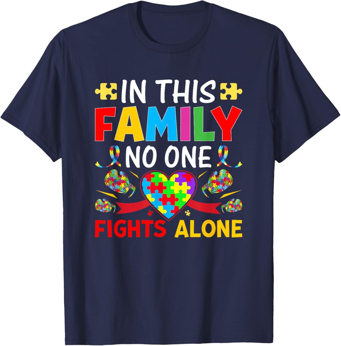 In This Family Nobody Fights Alone Autism Awareness Autistic T-Shirt - T-Shirt | Navy