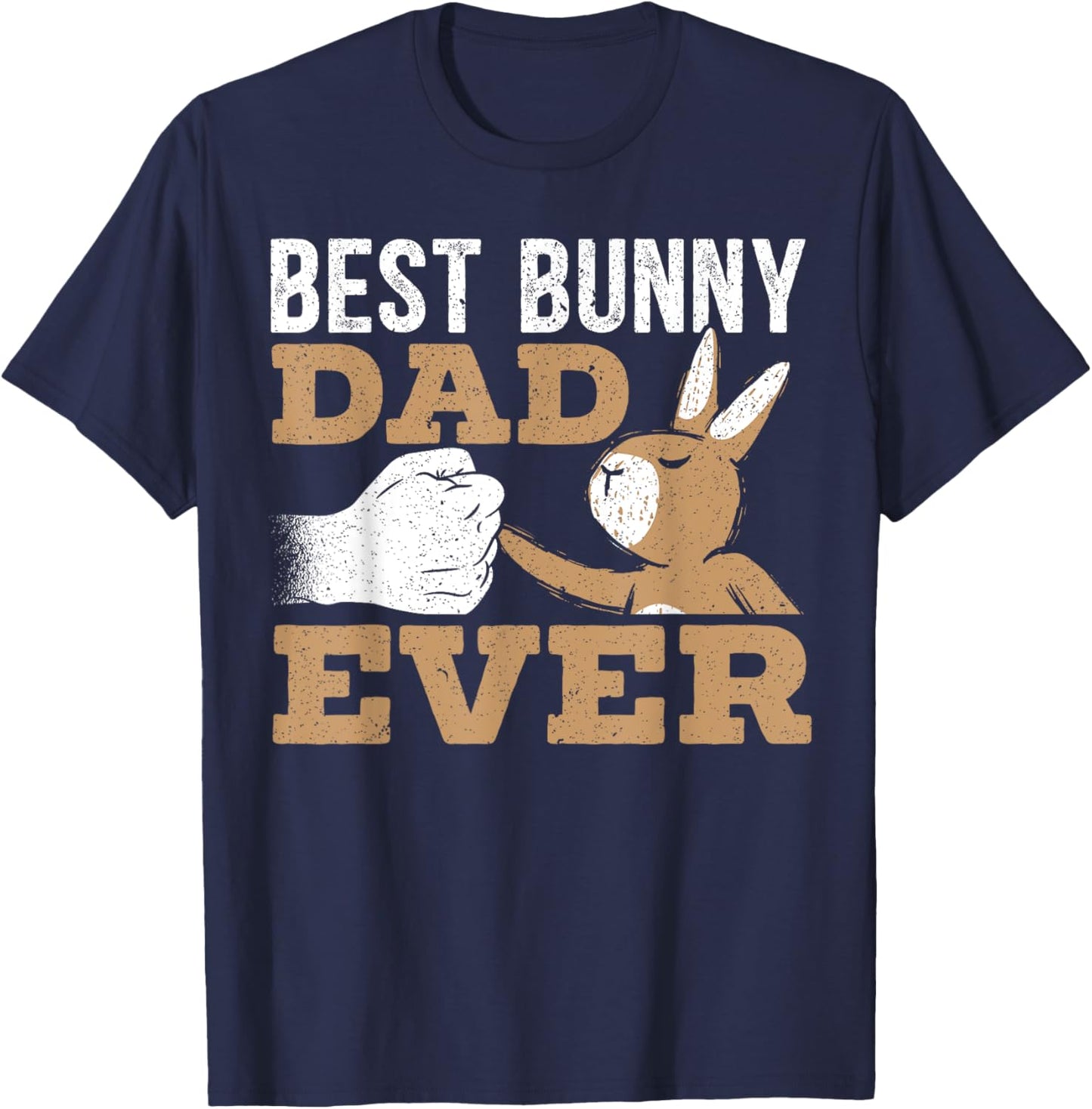Best Bunny Dad Ever Rabbit Lover Fathers Day Daddy T-Shirt - T-Shirt | Navy