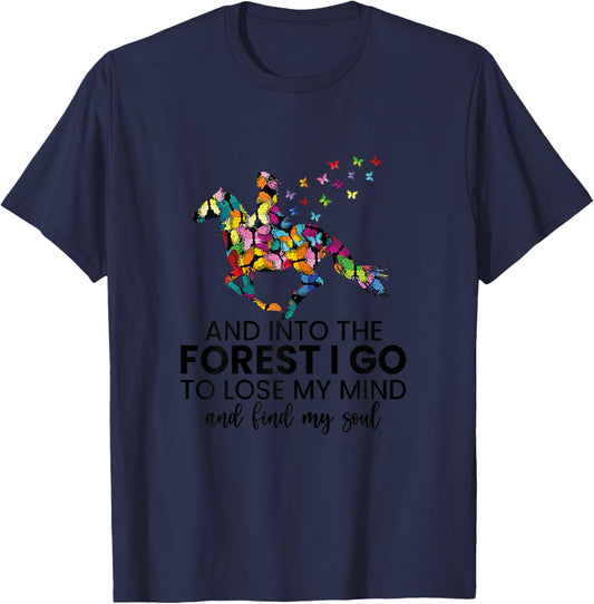 And Into The Forest I Go To Lose My Mind Horse Shirt T-Shirt - T-Shirt | Navy
