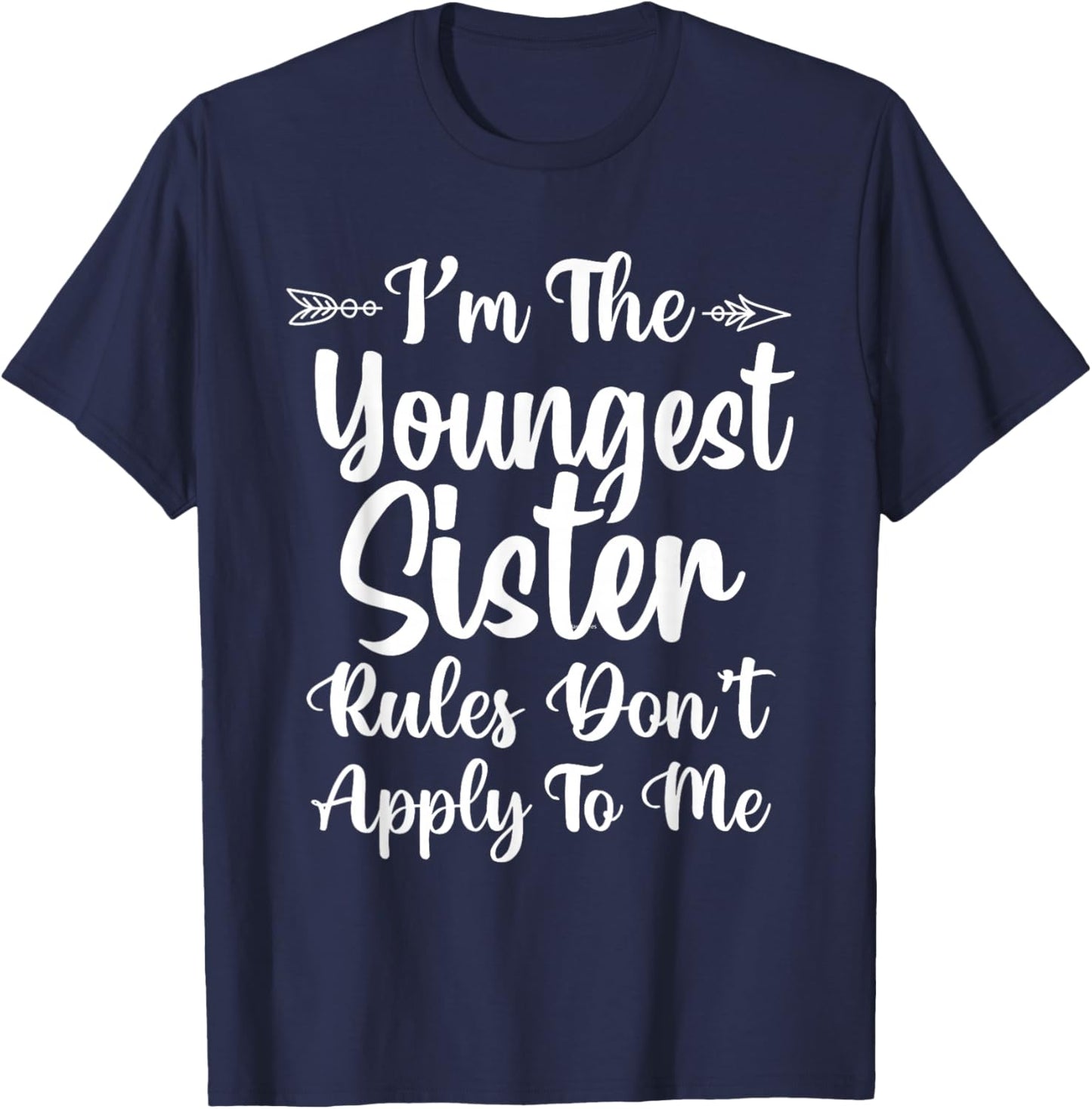 Rules Don't Apply To Me Youngest Sister 3 Sisters Matching T-Shirt - T-Shirt | Navy