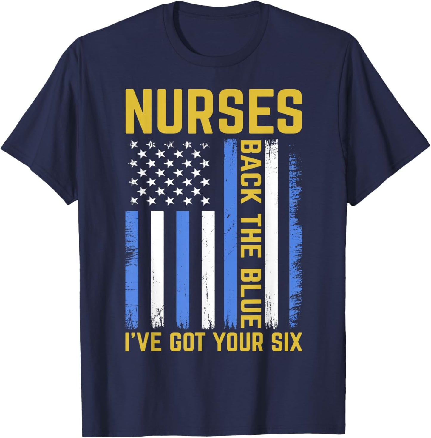 Nurses Back The Blue I've Got Your Six T-Shirt - T-Shirt | Navy