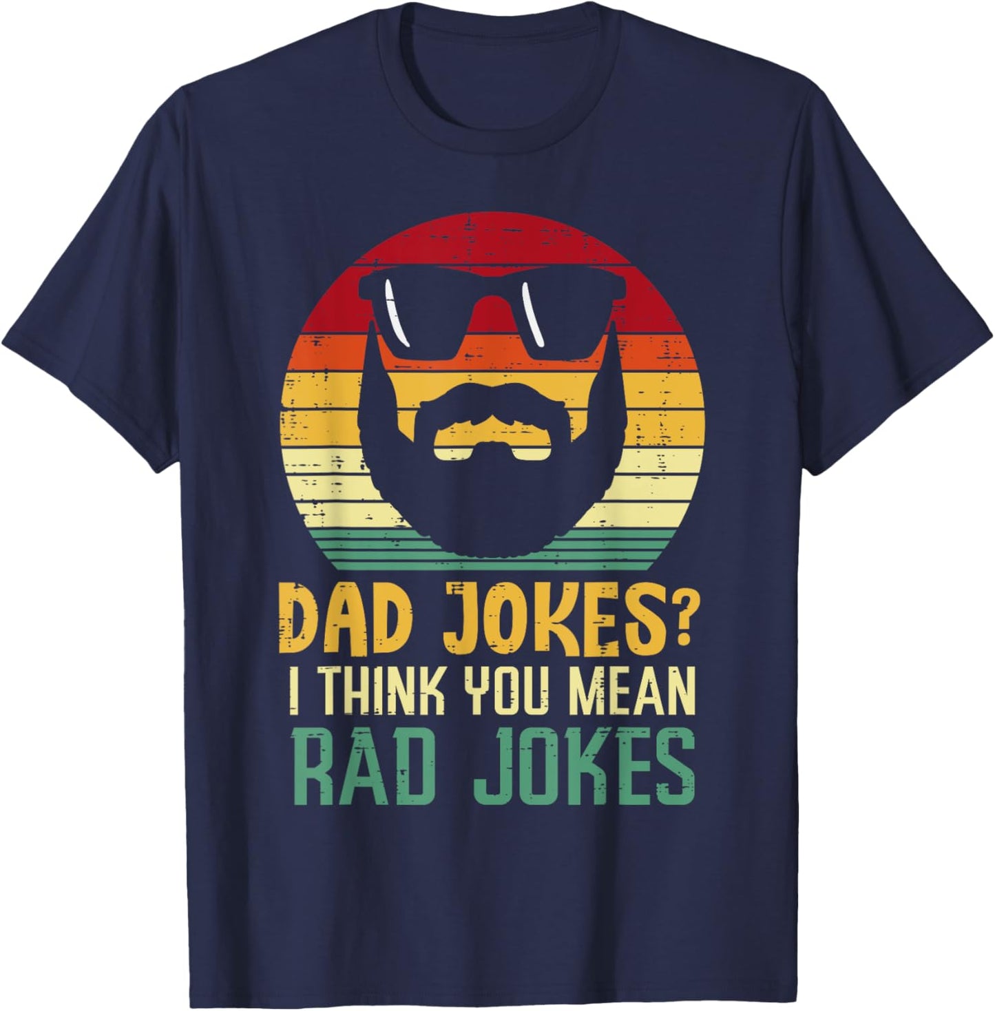 Dad Jokes I Think You Mean Rad Jokes Retro Fathers Day Men T-Shirt - T-Shirt | Navy