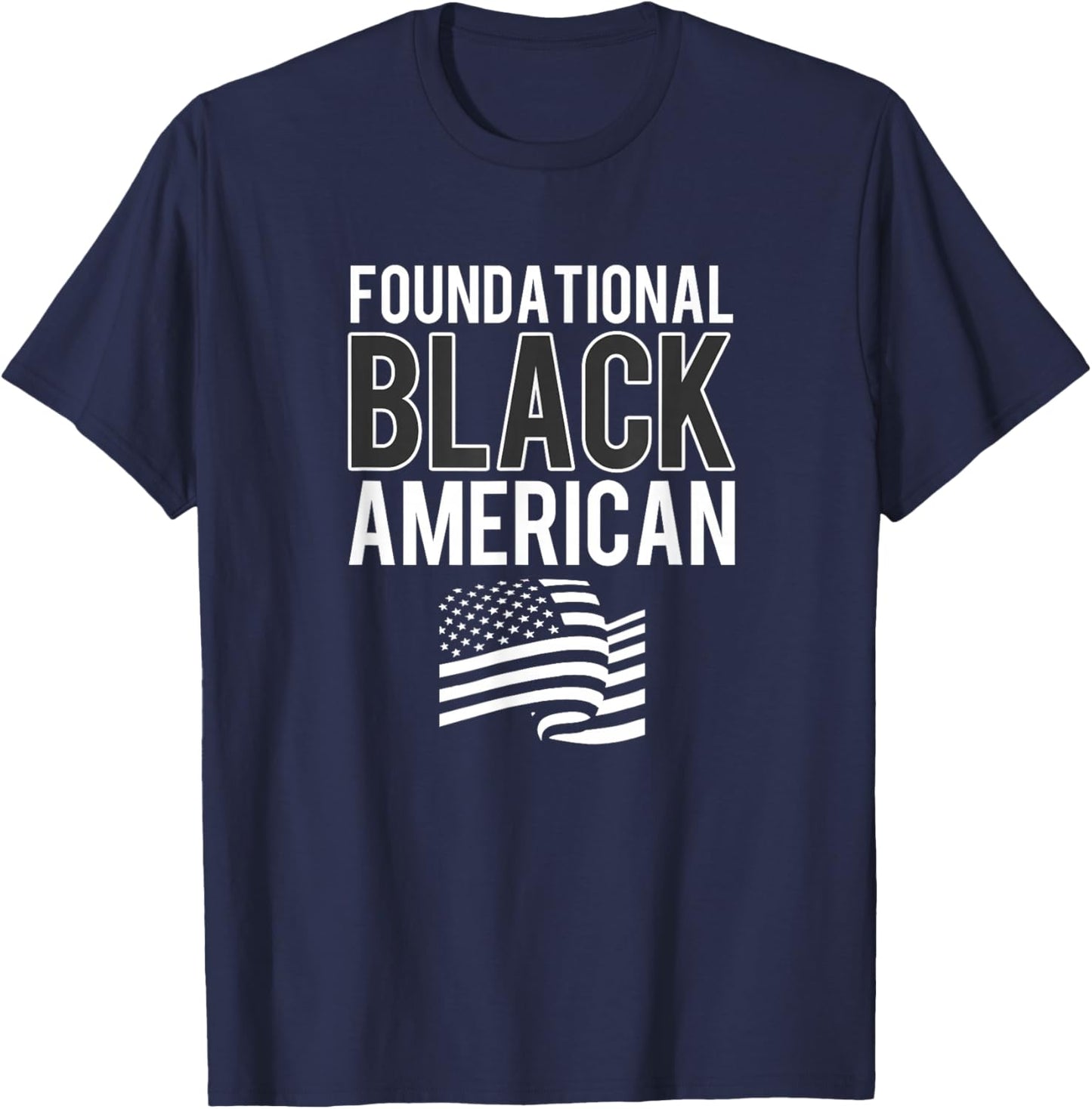 Foundational Black American - Black History Month T-Shirt - T-Shirt | Navy