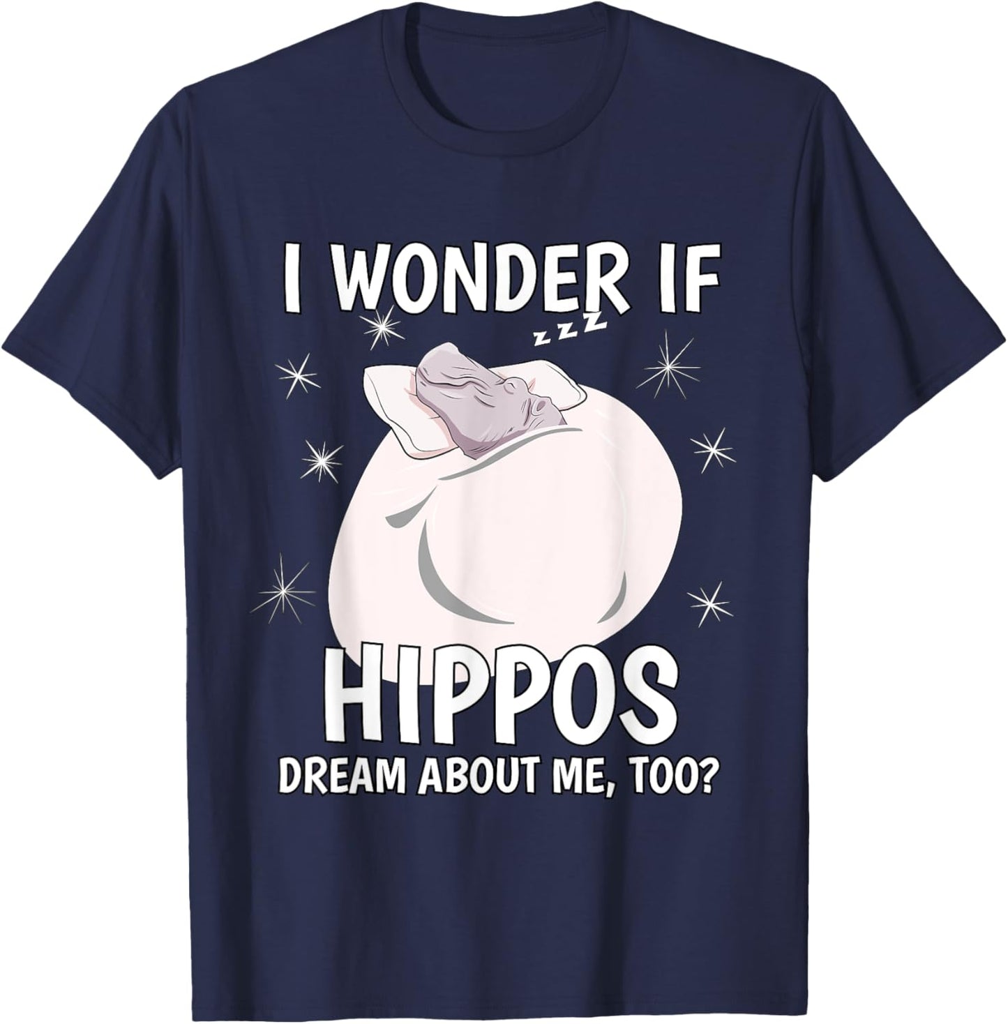 I Wonder If Dream Sleeping Shirt PJ Pajama Top Hippo T-Shirt - T-Shirt | Navy