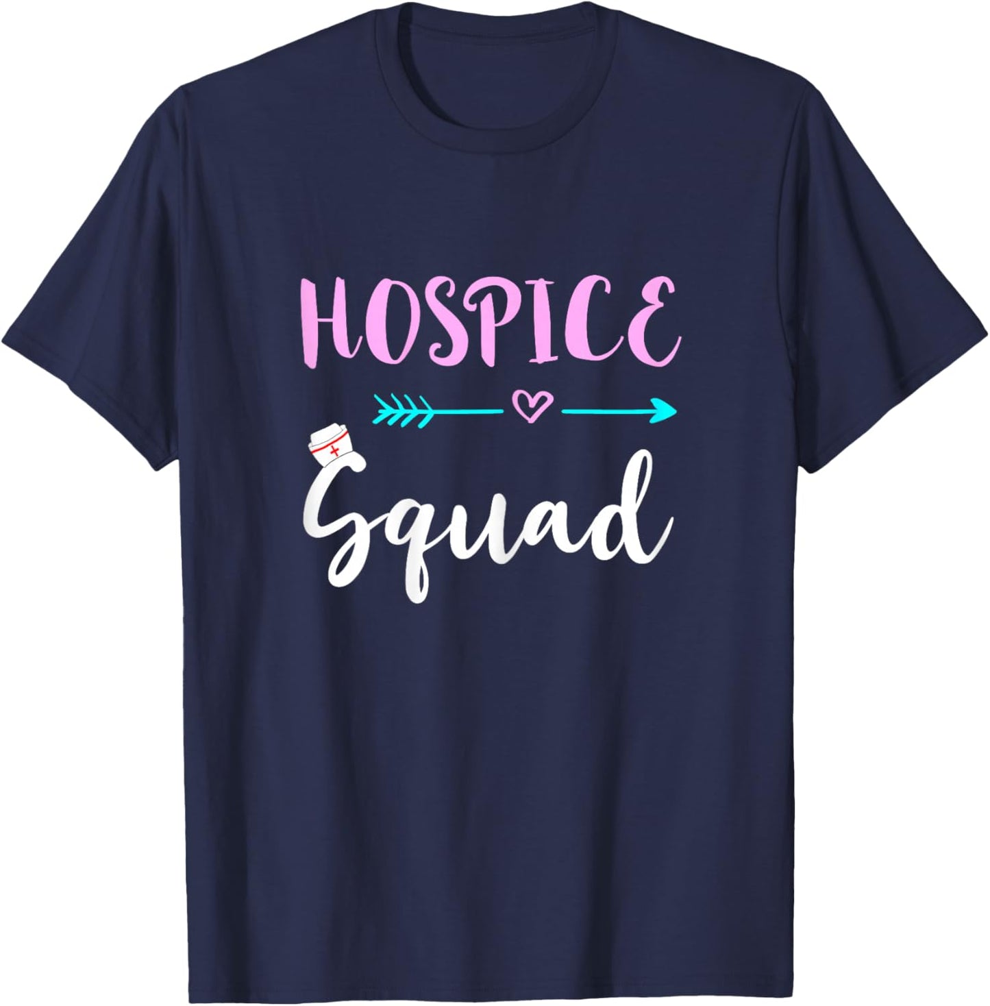 Hospice Squad Nurse Life Team Nursing Hospice Crew T-Shirt - T-Shirt | Navy