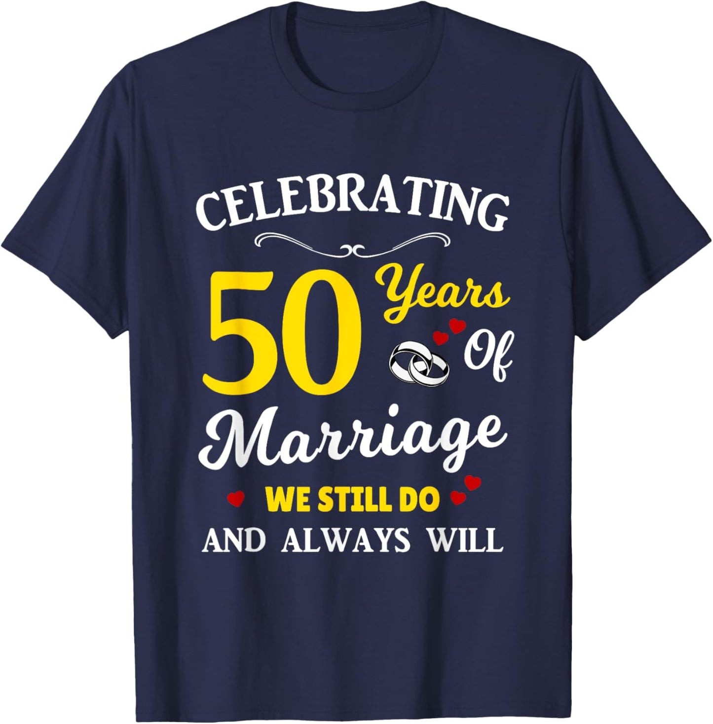 50th Year Wedding Anniversary T-Shirt - T-Shirt | Navy