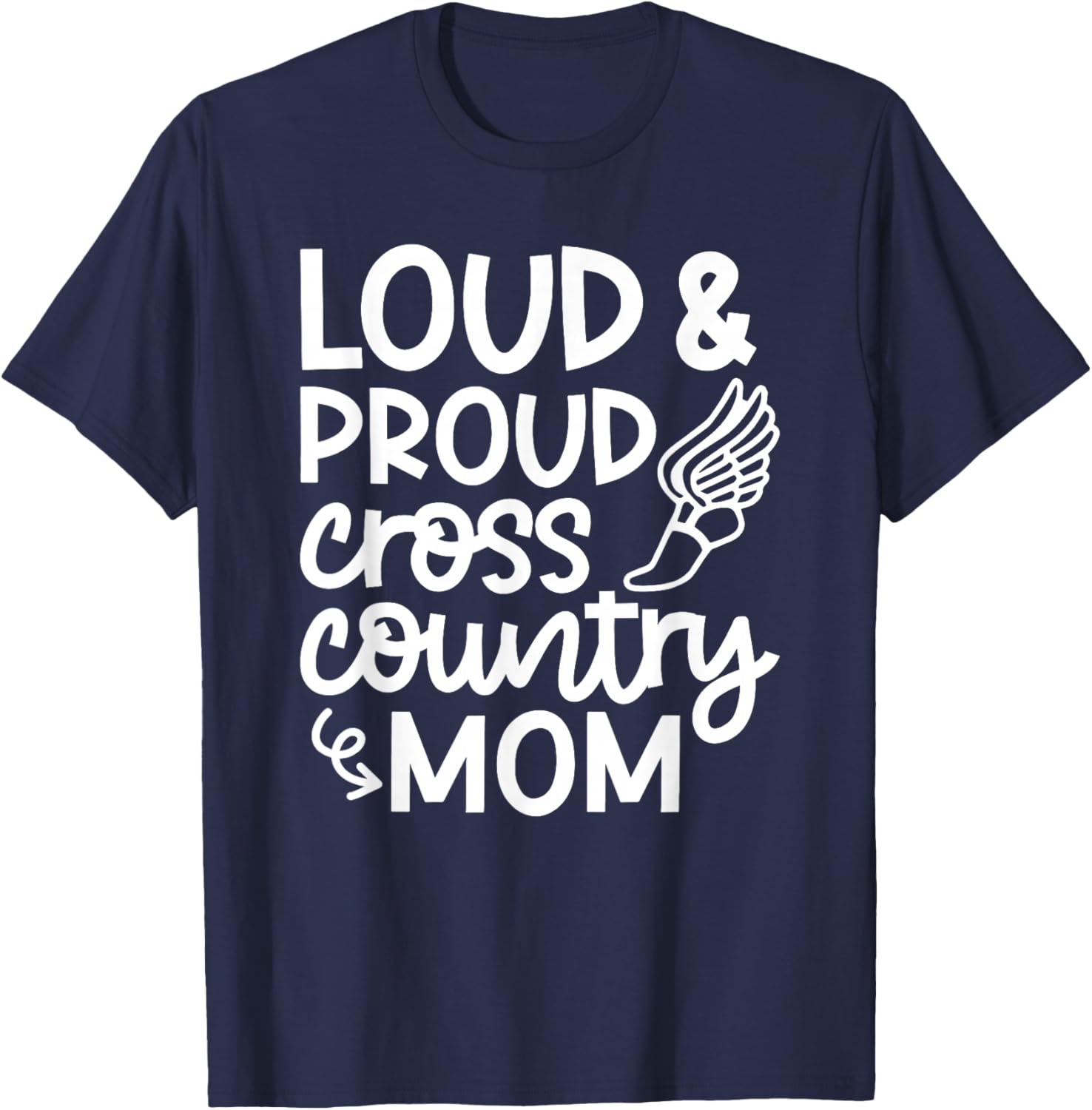 Loud And Proud Cross Country Mom Runner Track And Field Cute T-Shirt - T-Shirt | Navy