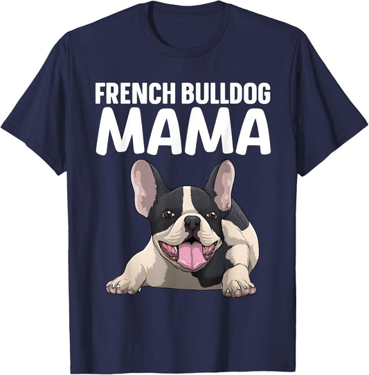 French Bulldog Mama Art Frenchie Bulldog Lovers T-Shirt - T-Shirt | Navy