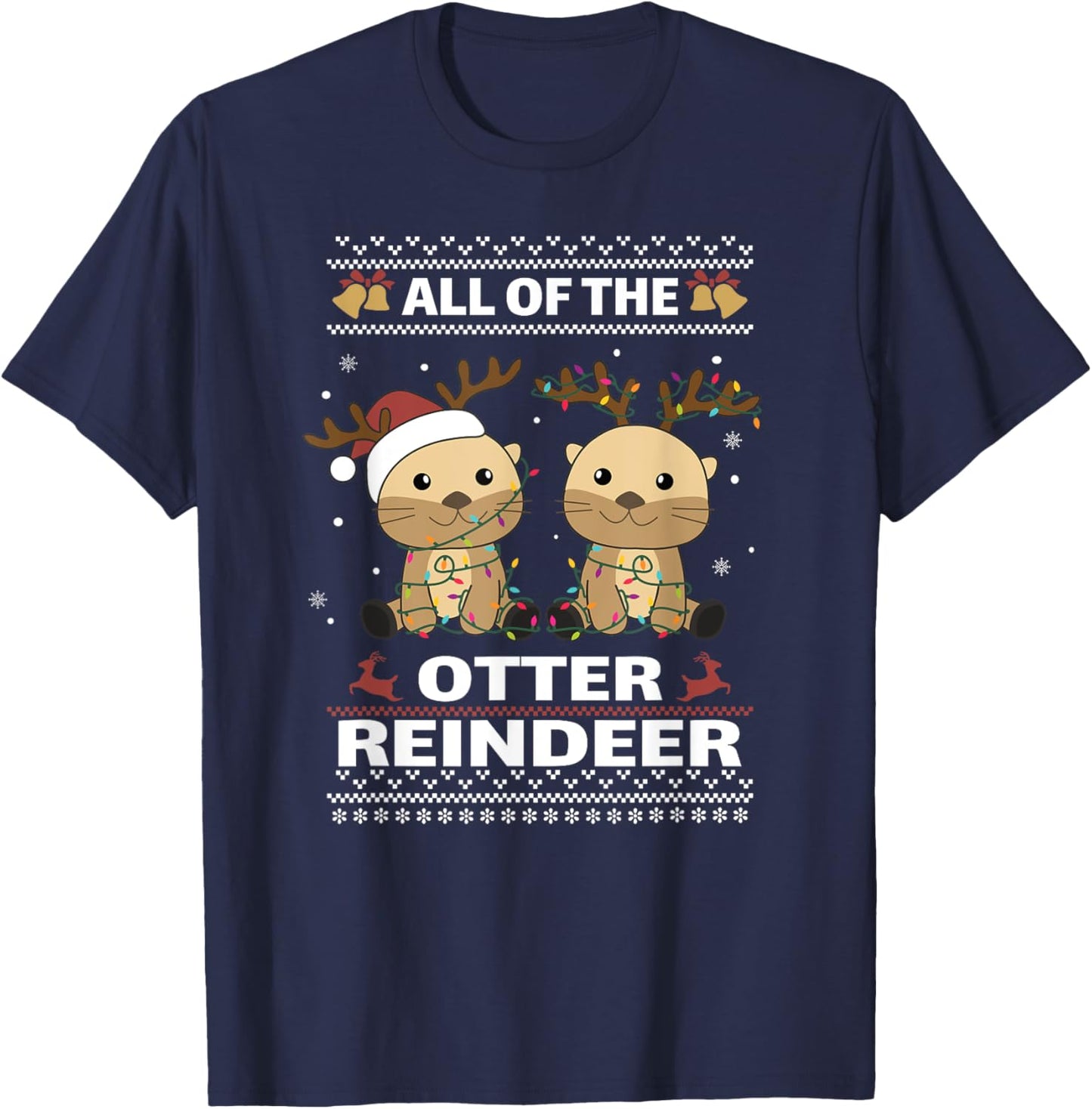 All Of The Otter Reindeer Sweet christmas Otters T-Shirt - T-Shirt | Navy