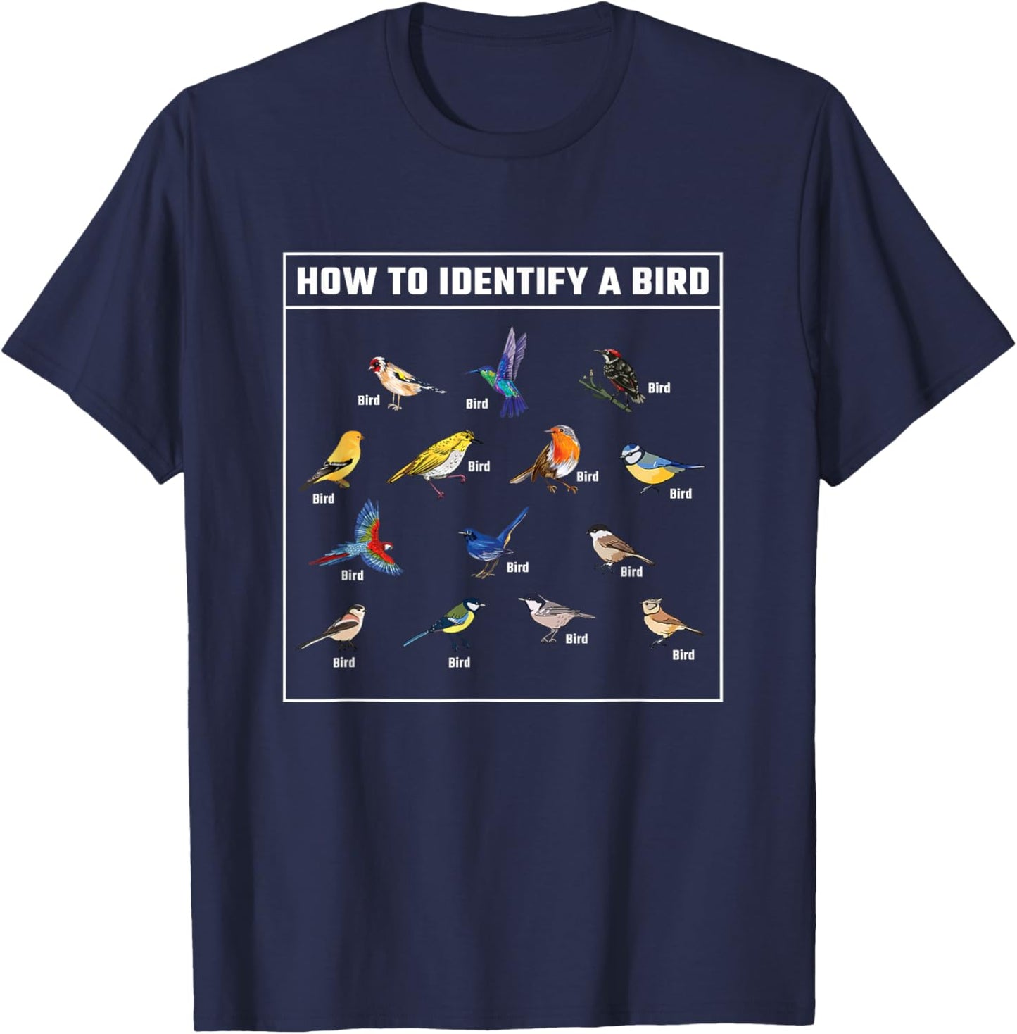 Funny Birdwatcher How To Identify A Bird Bird Lover Birder T-Shirt - T-Shirt | Navy