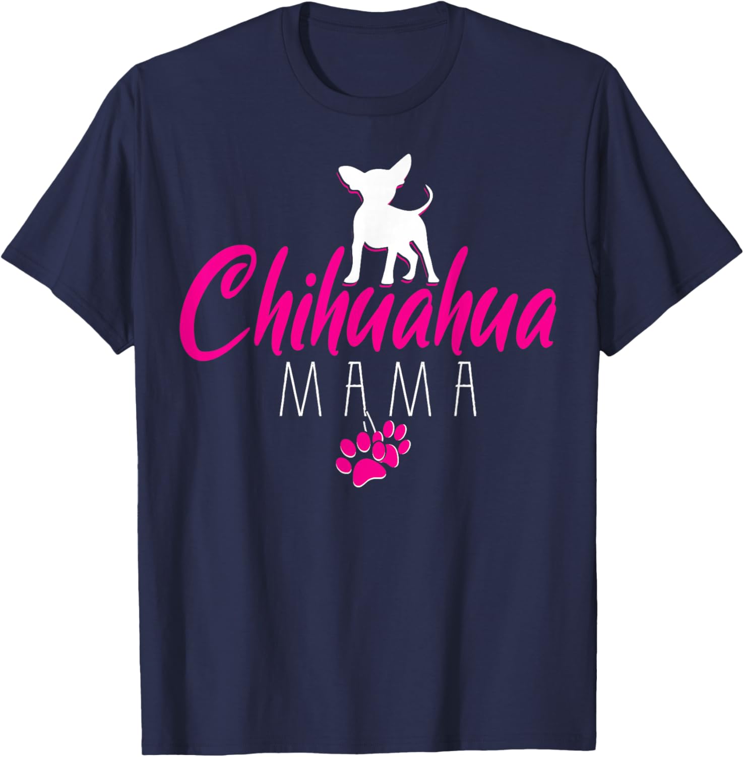 Chihuahua Mama - Chihuahua T-Shirt - T-Shirt | Navy