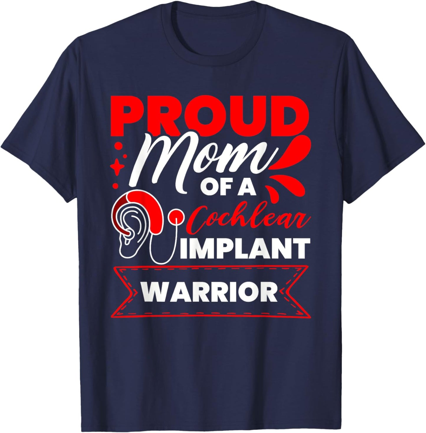 Cochlear Implant Support Proud Mom Hearing Loss Awareness T-Shirt - T-Shirt | Navy