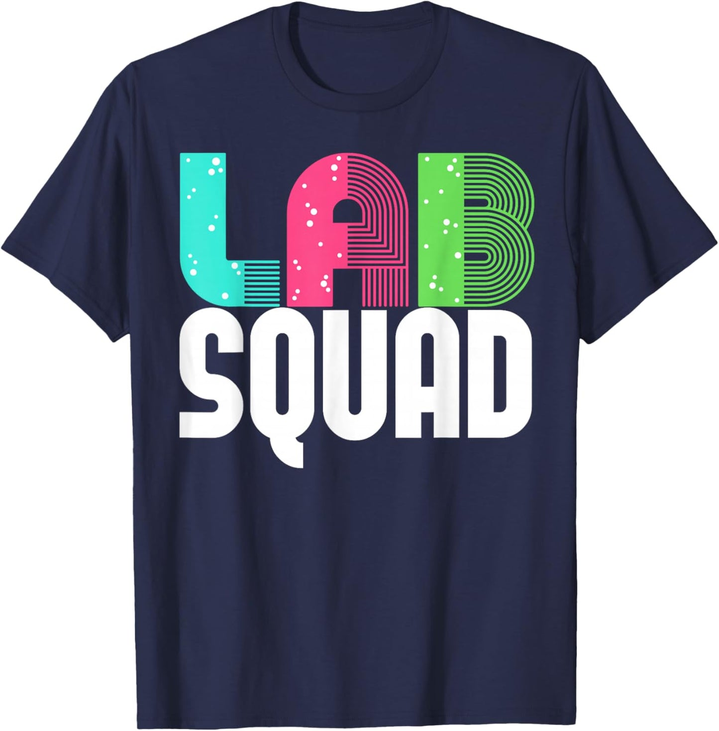 Lab Squad Lab Tech Laboratory Assistant T-Shirt - T-Shirt | Navy