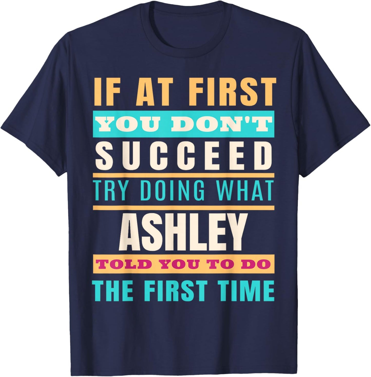 Ashley Personalized Name Shirt Ashley First Name T-Shirt - T-Shirt | Navy