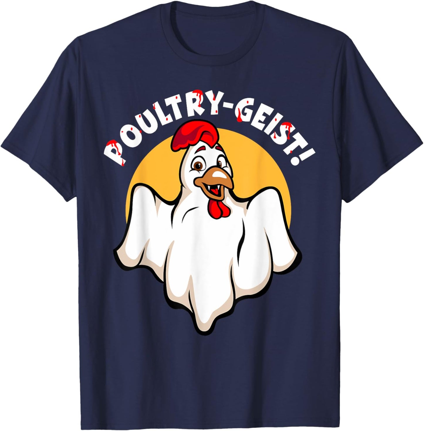 Poultry-Geist Scary Halloween Ghost Chicken T-Shirt - T-Shirt | Navy