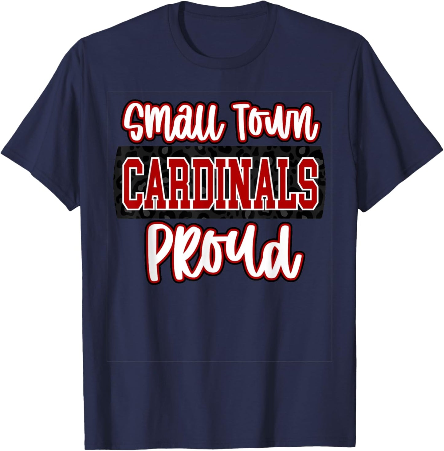Small Town Cardinal Pride School Spirit T-Shirt - T-Shirt | Navy