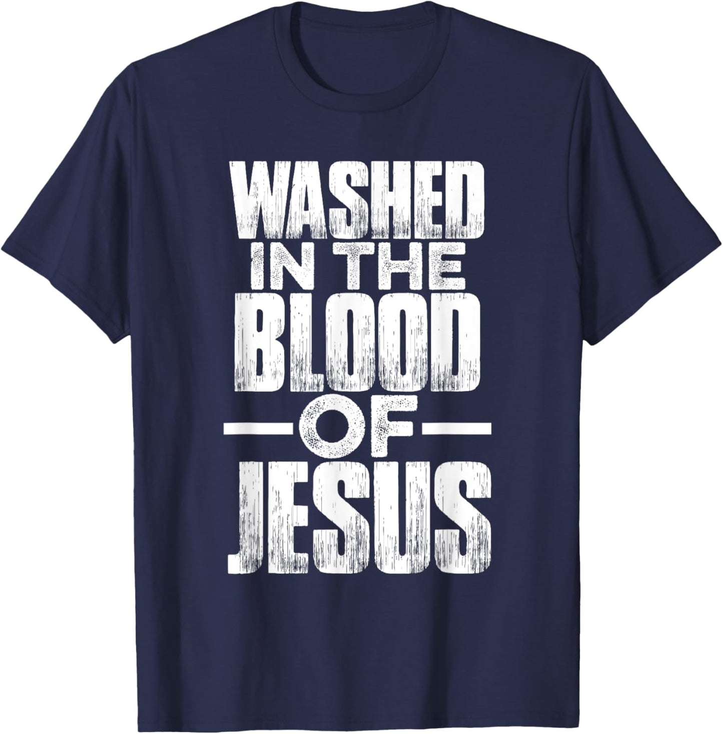 Washed in the blood of Jesus for Christians T-Shirt - T-Shirt | Navy